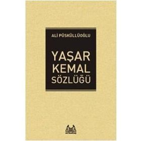 Yaşar Kemal - Sözlüğü