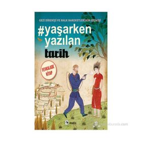 YAŞARKEN YAZILAN TARIH GEZI DIRENIŞI VE HALK HAREKETLERININ GEÇMIŞI - KOLEKTIF