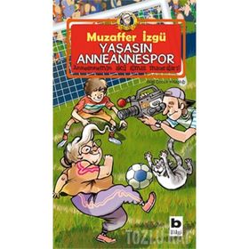 YAŞASIN ANNEANNEMSPOR - MUZAFFER İZGU