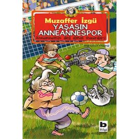 YAŞASIN ANNEANNEMSPOR - MUZAFFER İZGU