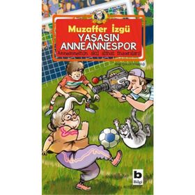 Yaşasın Anneannespor - Muzaffer İzgü