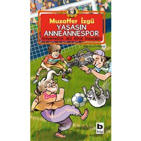 Yaşasın Anneannespor - Muzaffer İzgü