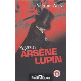 Yaşasın Arsene Lupin - Yağmur Atsız