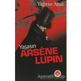 Yaşasın Arsene Lupin - Yağmur Atsız