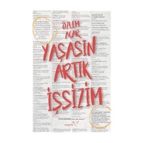 Yaşasın Artık İşsizim - Özlem Açar