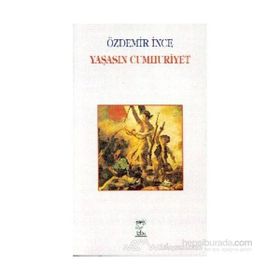 YAŞASIN CUMHURIYET - ÖZDEMİR İNCE