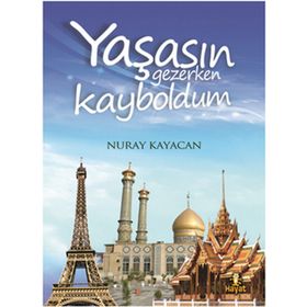 YAŞASIN GEZERKEN KAYBOLDUM - NURAY KAYACAN