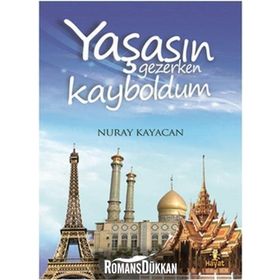 YAŞASIN GEZERKEN KAYBOLDUM - NURAY KAYACAN