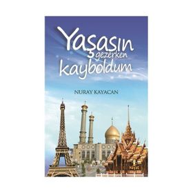 YAŞASIN GEZERKEN KAYBOLDUM - NURAY KAYACAN