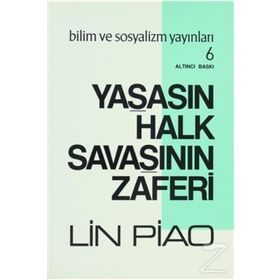 Yaşasın Halk Savaşının Zaferi - Lin Piao