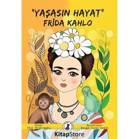 'Yaşasın Hayat' Frida Kahlo - Ufuk İbrahimoğlu