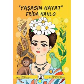 'Yaşasın Hayat' Frida Kahlo - Ufuk İbrahimoğlu