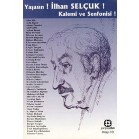 YAŞASIN! İLHAN SELÇUK! KALEMI VE SENFONISI! (CD EKLI) - KOLEKTIF