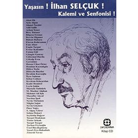 YAŞASIN! İLHAN SELÇUK! KALEMI VE SENFONISI! (CD EKLI) - KOLEKTIF