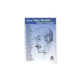 YAŞASIN! İLHAN SELÇUK! KALEMI VE SENFONISI! (CD EKLI) - KOLEKTIF