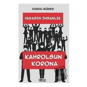Yaşasın İnsanlık Kahrolsun Korona - Durdu Güneş