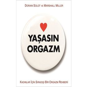 Yaşasın Orgazm - Dorian Solot Marshall Miller