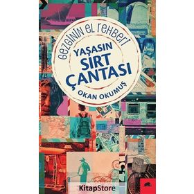 Yaşasın Sırt Çantası Gezginin El Rehberi - Okan Okumuş