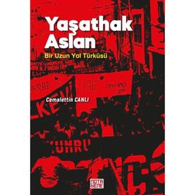 Yaşathak Aslan Bir Uzun Yol Türküsü - Cemalettin Canlı