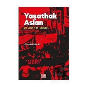 Yaşathak Aslan Bir Uzun Yol Türküsü - Cemalettin Canlı