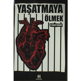 Yaşatmaya Ölmek - Hasan Basri Şenel