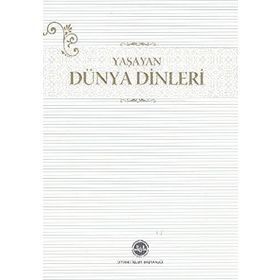 YAŞAYAN DÜNYA DINLERI - ŞİNASİ GÜNDÜZ