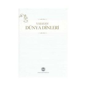 YAŞAYAN DÜNYA DINLERI - ŞİNASİ GÜNDÜZ
