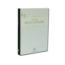 YAŞAYAN DÜNYA DINLERI - ŞİNASİ GÜNDÜZ