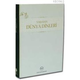 YAŞAYAN DÜNYA DINLERI - ŞİNASİ GÜNDÜZ