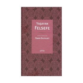 YAŞAYAN FELSEFE - ÖMER BOZKURT