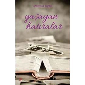 Yaşayan Hatıralar - Mahmut Bıyıklı