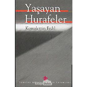 Yaşayan Hurafeler - Kemalettin Erdil