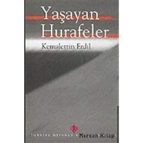 Yaşayan Hurafeler - Kemalettin Erdil