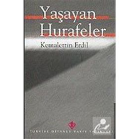 Yaşayan Hurafeler - Kemalettin Erdil