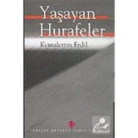 Yaşayan Hurafeler - Kemalettin Erdil