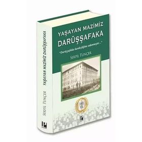 Yaşayan Mazimiz Darüşşafaka Ciltli - Serpil Tunçer