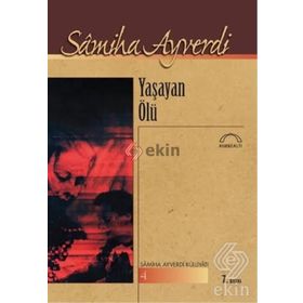 YAŞAYAN ÖLÜ - SAMIHA AYVERDI