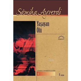 YAŞAYAN ÖLÜ - SAMIHA AYVERDI