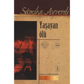 YAŞAYAN ÖLÜ - SAMIHA AYVERDI