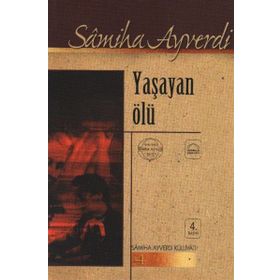 YAŞAYAN ÖLÜ - SAMIHA AYVERDI