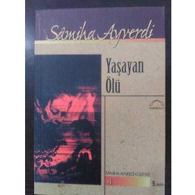 YAŞAYAN ÖLÜ - SAMIHA AYVERDI