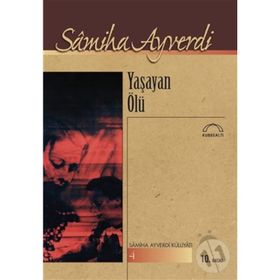YAŞAYAN ÖLÜ - SAMIHA AYVERDI