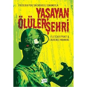 Yaşayan Ölüler Şehri - Fletcher Pratt Laurence Manning