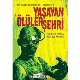 Yaşayan Ölüler Şehri - Fletcher Pratt Laurence Manning