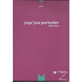 Yaşa’yan Portreler - Fahri Tuna