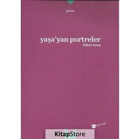 Yaşa’yan Portreler - Fahri Tuna
