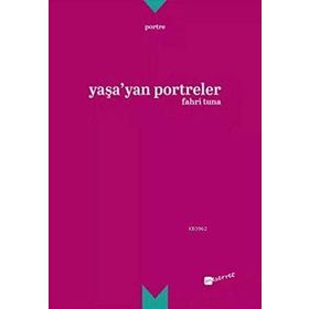 Yaşa’yan Portreler - Fahri Tuna