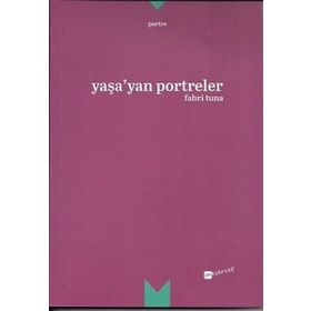 Yaşa’yan Portreler - Fahri Tuna