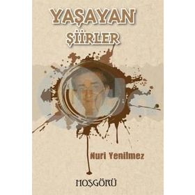 Yaşayan Şiirler - Nuri Yenilmez