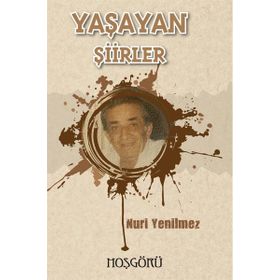 Yaşayan Şiirler - Nuri Yenilmez